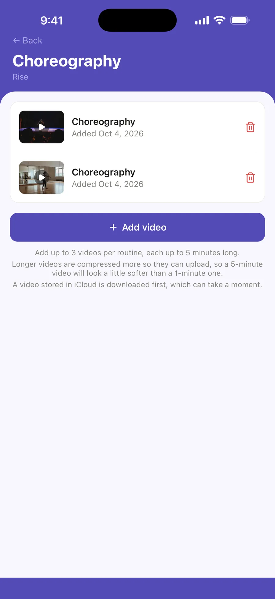 Rise’s Choreography: two choreography videos, and Add video: up to 3 videos per routine, each up to 5 minutes long.