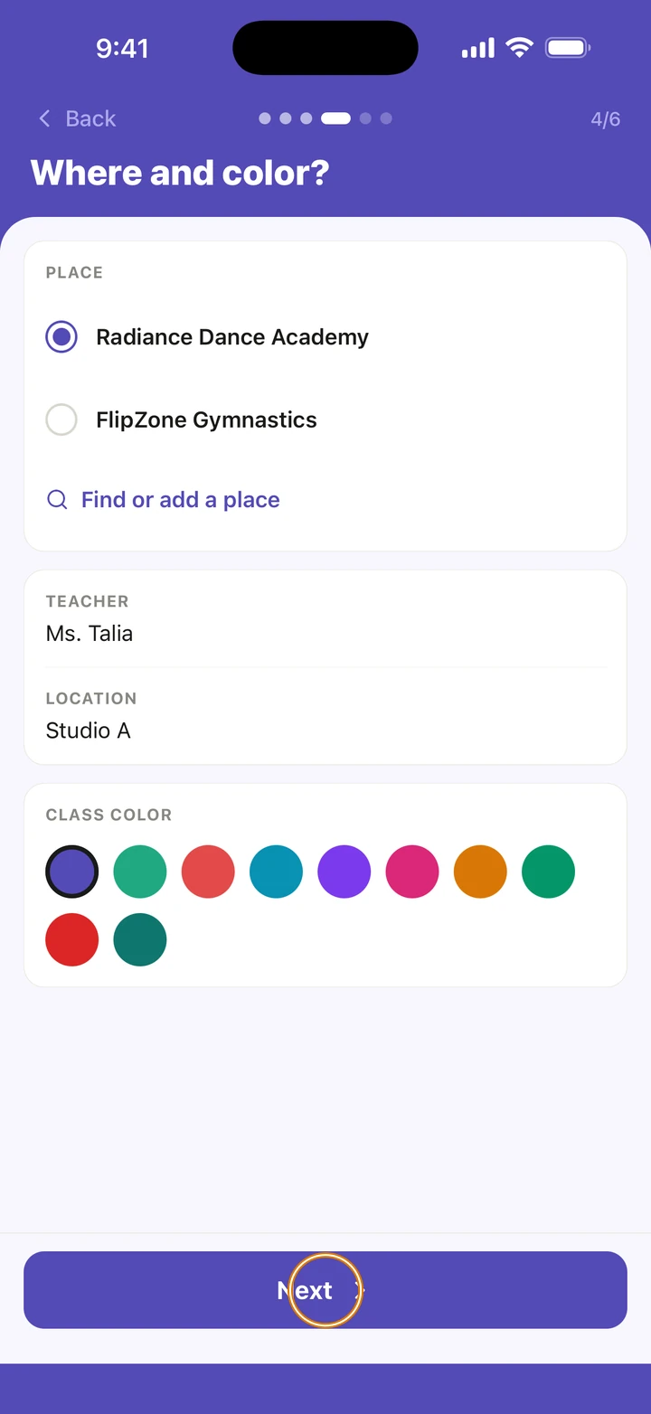 Step 4 of 6, Where and color?, with Radiance Dance Academy as the place, the teacher Ms. Talia, the location Studio A and a class color picked, and Next circled.