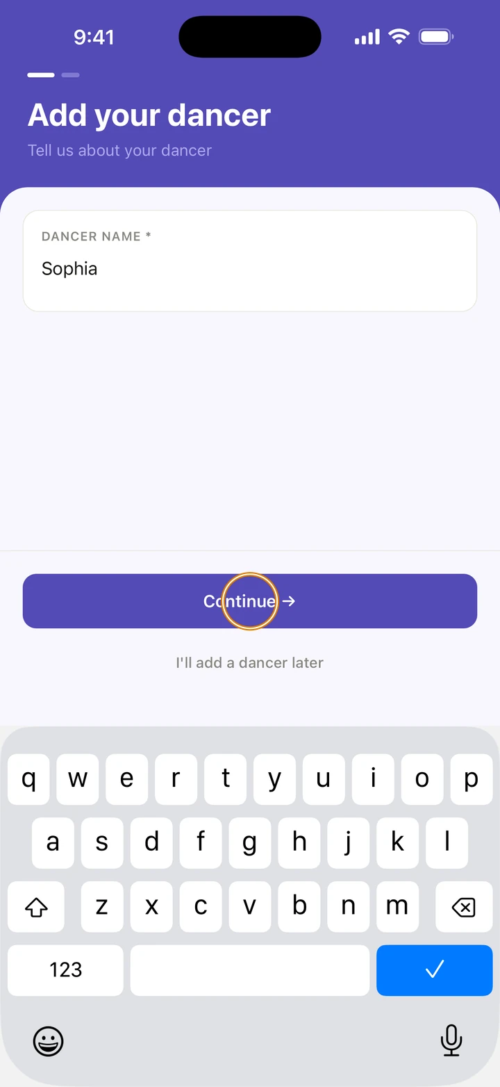 Add your dancer with Sophia typed under DANCER NAME, and Continue circled above I'll add a dancer later.